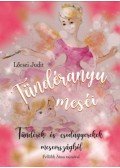 Lőcsei Judit - Tündéranyu meséi - Tündérek és csodagyerekek meseországból