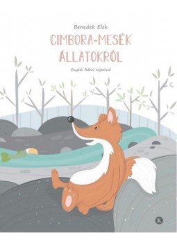 Benedek Elek - Cimbora-mesék állatokról Benedek Elek - Cimbora-mesék állatokról, null 2019 antikvár könyv