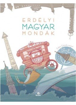 Tekei Erika (szerk.) - Erdélyi magyar mondák Tekei Erika (szerk.) - Erdélyi magyar mondák, null 2019 antikvár könyv