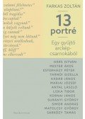 Farkas Zoltán - Egy gyűjtő arcképcsarnokából - 13 portré