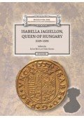 Máté Ágnes, Oborni Teréz - Isabella Jagiellon, Queen of Hungary (1539-1559)