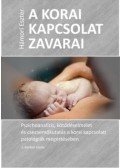 Hámori Eszter - A korai kapcsolat zavarai