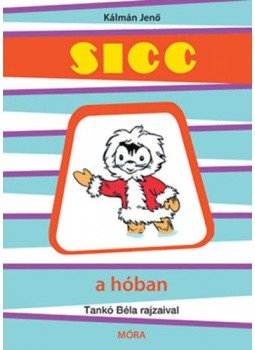 Kálmán Jenő - Sicc a hóban Kálmán Jenő - Sicc a hóban, null 2020 antikvár könyv