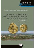 Nevizánszky Gábor, Prohászka Péter - Honfoglalás és kora Árpád-kori soros temetők és leletek katasztere - Szlovákia