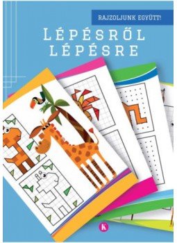 - Lépésről lépésre 1. - Rajzoljunk együtt! - Lépésről lépésre 1. - Rajzoljunk együtt!, null 2019 antikvár könyv