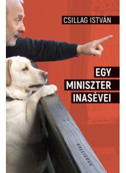 Csillag István - Egy miniszter inasévei Csillag István - Egy miniszter inasévei, null 2020 antikvár könyv