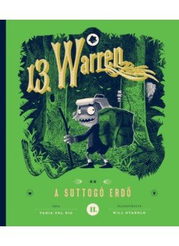 Tania del Rio - 13. Warren és a suttogó erdő Tania del Rio - 13. Warren és a suttogó erdő, null 2020 antikvár könyv