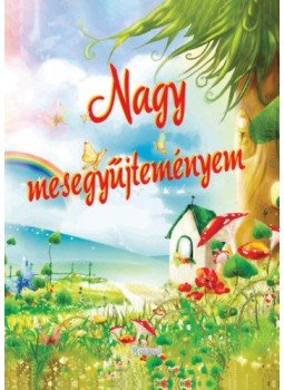  - Nagy mesegyűjteményem, null 2020 antikvár könyv