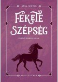 Anna Sewell,Julie Skeyes - Fekete szépség