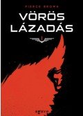 Pierce Brown - Vörös lázadás