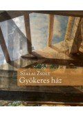 Szalai Zsolt - Gyökeres ház
