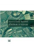 Sütő Csaba András - Jönnek a házak