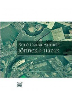 Sütő Csaba András - Jönnek a házak Sütő Csaba András - Jönnek a házak, null 2020 antikvár könyv