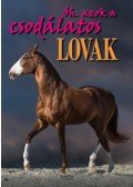 Bernáth István - Óh. azok a csodálatos lovak
