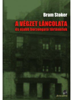 Bram STOKER - A végzet láncolata - és újabb borzongató történetek, null 2020 antikvár könyv