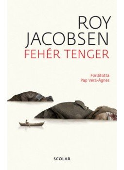 Roy Jacobsen - Fehér tenger Roy Jacobsen - Fehér tenger, Budapest 2020 antikvár könyv