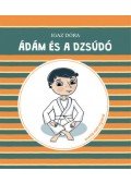 IGAZ DÓRA  - Ádám és a dzsúdó