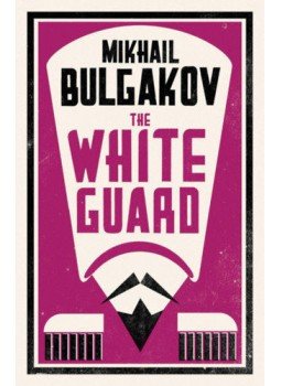 Mihail Bulgakov - The White Guard Mihail Bulgakov - The White Guard, null 2016 antikvár könyv
