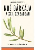Lukács Zoltán Gábor - Noé bárkája a XXI. században - Akasha beszélgetések 1.