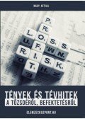 Nagy Attila - Tények és tévhitek a tőzsdéről, befektetésről