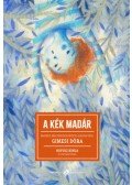 Gimesi Dóra, Maurice Maeterlinck - A kék madár