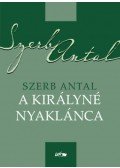 Szerb Antal - A királyné nyaklánca