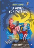 Andrus Kivirähk - A mumus és a Facebook