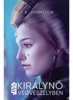 E.K. Johnston - Star Wars: Királynő végveszélyben E.K. Johnston - Star Wars: Királynő végveszélyben, null 2020 antikvár könyv