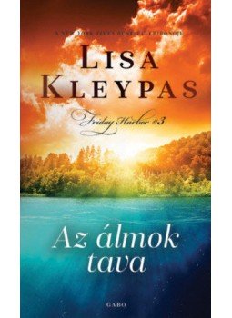Lisa Kleypas - Az álmok tava Lisa Kleypas - Az álmok tava, null 2020 antikvár könyv