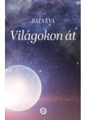 BataÉva - Világokon át