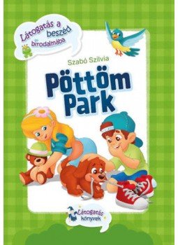 Szabó Szilvia - Pöttöm Park - Látogatás a beszéd birodalmába, null 2020 antikvár könyv