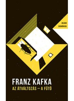Franz Kafka - Azátváltozás / A fűtő - Helikon Zsebkönyvek 24., null 2020 antikvár könyv