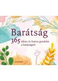 Wölfinger Kitti - Barátság - 365 idézet és fontos gondolat a barátságról
