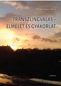 Heltai János Imre - Transzlingválás - Elmélet és gyakorlat