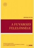Bárdos Péter dr. - A fuvarozó felelőssége