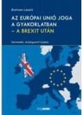 Blutman László - Az Európai Unió joga a gyakorlatban - A Brexit után