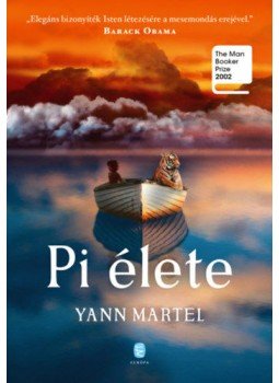 Yann Martel - Pi élete Yann Martel - Pi élete, Budapest 2020 antikvár könyv