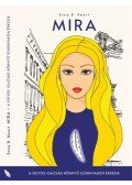 Enna B. Heart - Mira - A súlyos igazság könnyű szárnyakon érkezik