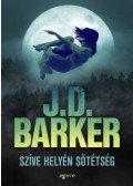 J.D. Barker - Szíve helyén sötétség