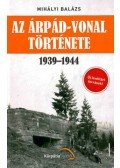 Mihályi Balázs - AzÁrpád-vonal története 1939-1944