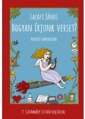 Lackfi János - Hogyan írjunk verset? - Kreatív gyakorlatok