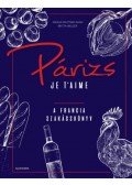 Britta Welzer, Svenja Mattner,Shahi - Párizs Je t'aime - A francia szakácskönyv
