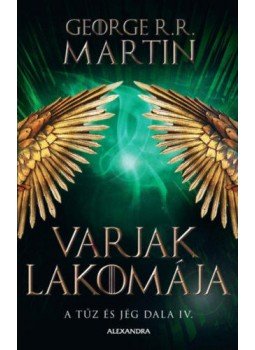 George R. R. Martin - Varjak lakomája George R. R. Martin - Varjak lakomája, null 2020 antikvár könyv