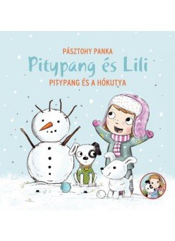 PÁSZTOHY PANKA - Pitypang és a hókutya - Pitypang és Lili PÁSZTOHY PANKA - Pitypang és a hókutya - Pitypang és Lili, null 2020 antikvár könyv