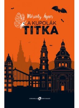 Mészöly Ágnes - A kupolák titka Mészöly Ágnes - A kupolák titka, Szentendre 2020 antikvár könyv