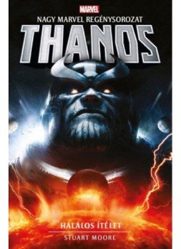 Stuart Moore - Thanos - Halálos ítélet Stuart Moore - Thanos - Halálos ítélet, Szeged 2020 antikvár könyv