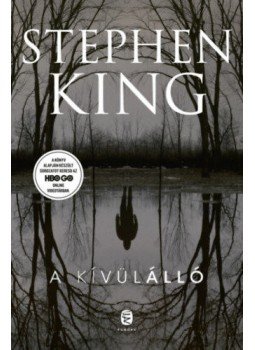 Stephen King - A kívülálló Stephen King - A kívülálló, Budapest 2021 antikvár könyv
