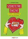 L. Stipkovits Erika - Szeretetre éhezve - 11 tévhit a kamaszokról, nem csak szülőknek
