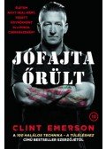 Clint Emerson - Jófajta őrült