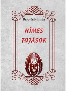 Győrffy István - Hímes tojások Győrffy István - Hímes tojások, null 2020 antikvár könyv